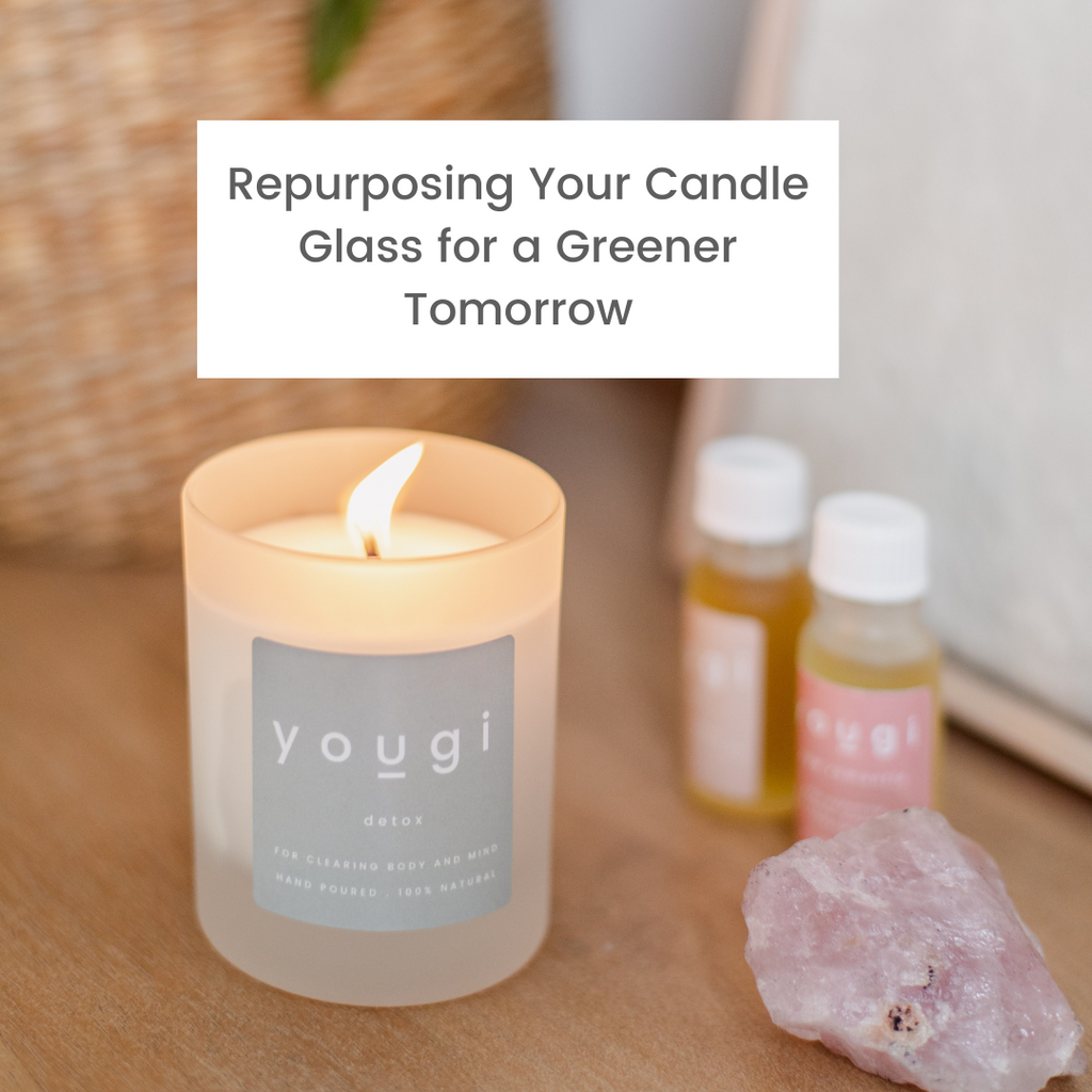 Repurposing Your Candle Glass for a Greener Tomorrow