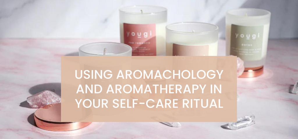 Using Aromachology and Aromatherapy in your Self-Care Ritual