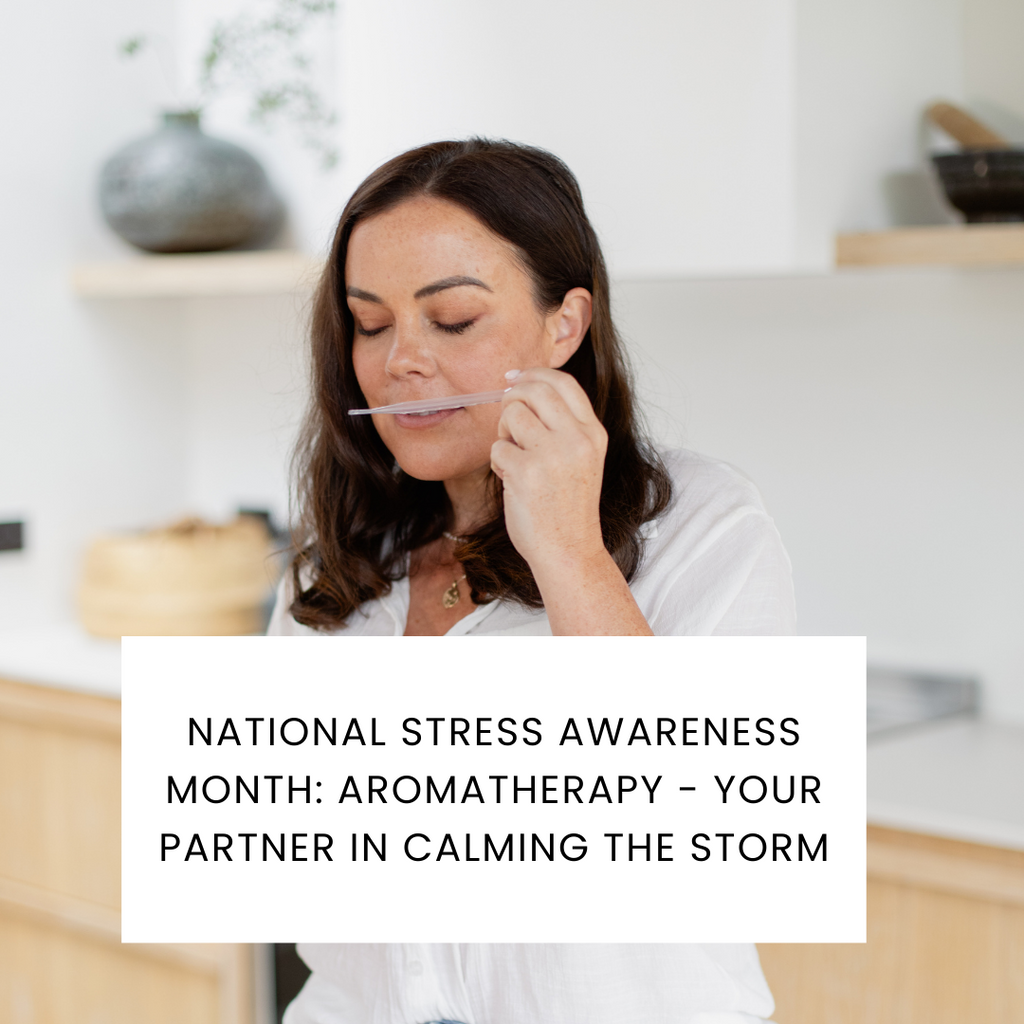 National Stress Awareness Month: Aromatherapy - Your Partner in Calming the Storm