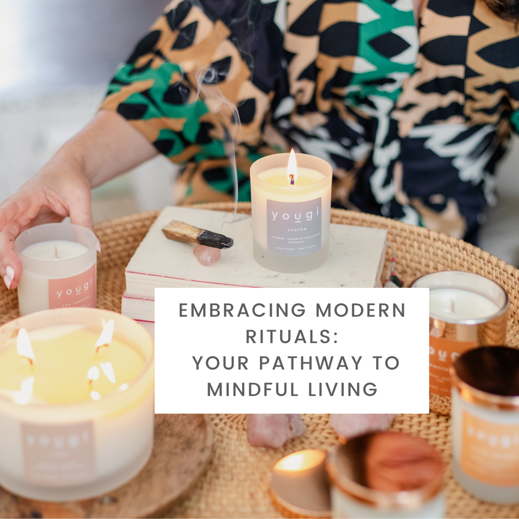 Embracing Modern Rituals: Your Pathway to Mindful Living