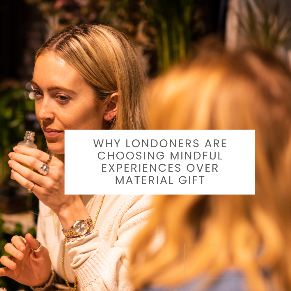 Why Londoners Are Choosing Mindful Experiences Over Material Gift